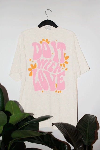 Do It with Love Oversized Tshirt